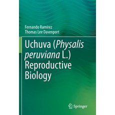 (英文圖書) Uchuva (Physalis peruviana L.) Reproductive Biology 平裝版, Springer, 英文