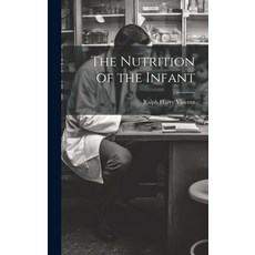(英文圖書) The Nutrition of the Infant 精裝版, Legare Street Press, 英文