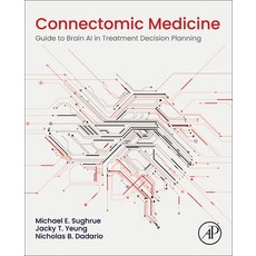 (英文圖書) Connectomic Medicine: Guide to Brain AI in Treatment Decision Planning 平裝版, Academic Press, 英文
