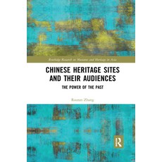 (英文圖書) Chinese Heritage Sites and Their Audiences: The Power of the Past 平裝版, Routledge, 英文
