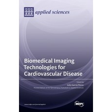 (英文圖書) Biomedical Imaging Technologies for Cardiovascular Disease 精裝版, Mdpi AG, 英文