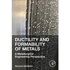 (英文圖書) Ductility and Formability of Metals: A Metallurgical Engineering Perspective 平裝版, Academic Press, 英文