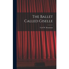(英文圖書) The Ballet Called Giselle 精裝版, Hassell Street Press, 英文