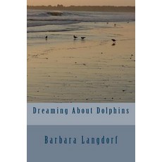 (英文圖書)Dreaming About Dolphins 平裝版, Createspace Independent Pub..., 英文