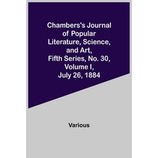 (英文圖書) Chambers's Journal of Popular Literature Science and Art Fifth Series No. 30 Volume I J... 平裝版, Alpha Edition, 英文