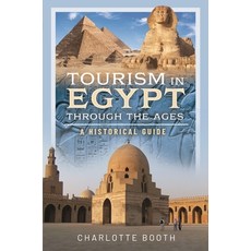 (英文圖書) Tourism in Egypt Through the Ages: A Historical Guide 精裝版, Pen and Sword History, 英文