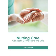 (英文圖書) Nursing Care: Concepts Connections and Skills 精裝版, Foster Academics, 英文