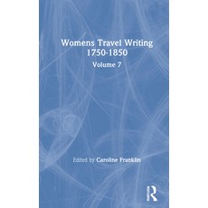 Womens Travel Writing 1750-1850: Volume 7 精裝版, Routledge, 英文
