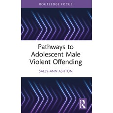 (英文圖書) Pathways to Adolescent Male Violent Offending 平裝版, Routledge, 英文