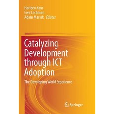 (英文圖書) Catalyzing Development Through Ict Adoption: The Developing World Experience 平裝版, Springer, 英文