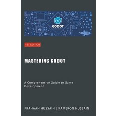 (英文圖書) Mastering Godot: A Comprehensive Guide to Game Development 平裝版, Sonar Publishing, 英文