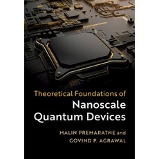 Theoretical Foundations of Nanoscale Quantum Devices 精裝版, Cambridge University Press, 英文