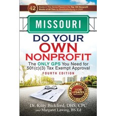 Missouri Do Your Own Nonprofit: The Only GPS You Need for 501c3 Tax Exempt Approval 平裝版, Chalfant Eckert Publishing, LLC, 英文