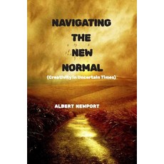 (英文圖書)Navigating the New Normal: Creativity in Uncertain Times 平裝版, Independently Published, 英文