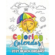 Coloring Calendar 2021 Beach Dreams 平裝版, Gumdrop Press, 英文