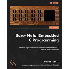 (英文圖書) Bare-Metal Embedded C Programming: Develop high-performance embedded systems wi... 平裝版, Packt Publishing, 英文