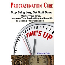 (英文圖書) Procrastination Cure: Stop Being Lazy Get Stuff Done Master Your Time Increase Your Produc... 平裝版, Independently Published, 英文