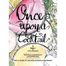 (英文圖書) Once Upon a Cocktail - The LA Guide to the Non-Alcoholic Movement! 平裝版, Welcome to the Brightside, 英文