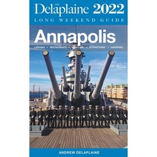 (英文圖書) Annapolis - The Delaplaine 2022 Long Weekend Guide 平裝版, Gramercy Park Press, 英文