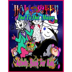 (英文圖書) Halloween Dot To Dot Mazes Activity Book For Kids: Dot to dot mazes 8.5 x11 inch activity bo... 平裝版, Independently Published, 英文