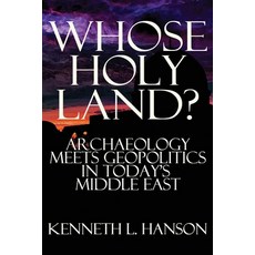 (英文圖書) Whose Holy Land?: Archaeology Meets Geopolitics in Today's Middle East 平裝版, World Encounter Institute/N..., 英文