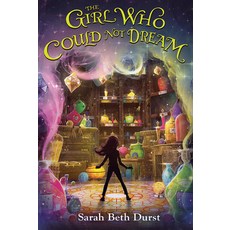 The Girl Who Could Not Dream:, Clarion Books