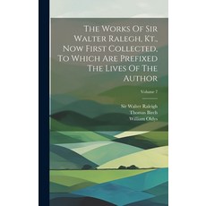 (英文圖書) The Works Of Sir Walter Ralegh Kt. Now First Collected To Which Are Prefixed The Lives Of ... 精裝版, Legare Street Press, 英文