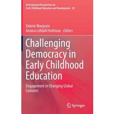 Challenging Democracy in Early Childhood Education: Engagement in Changing Global Contexts 精裝版, Springer, 英文