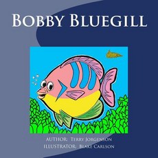 (英文圖書)Bobby Bluegill 平裝版, Createspace Independent Pub..., 英文