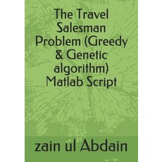 (英文圖書) The Travel Salesman Problem (Greedy & Genetic algorithm) Matlab Script 平裝版, Independently Published, 英文