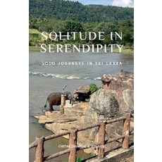 (英文圖書) Solitude in Serendipity: Solo Journeys in Sri Lanka 平裝版, Chetan Dhumane, 英文