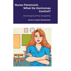 (英文圖書) Nurse Florence(R) What Do Hormones Control? 精裝版, Lulu.com, 英文