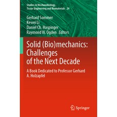 (英文圖書) Solid (Bio)Mechanics: Challenges of the Next Decade: A Book Dedicated to Professor Gerhard A.... 平裝版, Springer, 英文