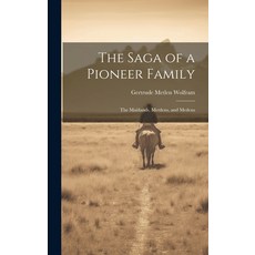 (英文圖書) The Saga of a Pioneer Family; the Maitlands Mettlens and Metlens 精裝版, Hassell Street Press, 英文