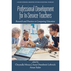 (英文圖書) Professional Development for In-Service Teachers: Research and Practices in Computing Education 平裝版, Information Age Publishing, 英文