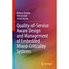 (英文圖書) Quality-Of-Service Aware Design and Management of Embedded Mixed-Criticality Systems 精裝版, Springer, 英文