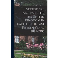 (英文圖書) Statistical Abstract for the United Kingdom in Each of the Last Fifteen Years 1885-1905 精裝版, Legare Street Press, 英文