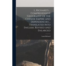 (英文圖書) L. Richard's ... Comprehensive Geography of the Chinese Empire and Dependencies ... Translate... 精裝版, Legare Street Press, 英文