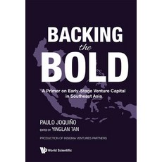 (英文圖書) Backing the Bold: A Primer on Early-Stage Venture Capital in Southeast Asia 精裝版, World Scientific Publishing..., 英文