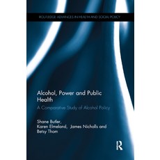 (英文圖書) Alcohol Power and Public Health: A Comparative Study of Alcohol Policy 平裝版, Routledge, 英文