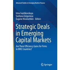 (英文圖書) Strategic Deals in Emerging Capital Markets: Are There Efficiency Gains for Firms in Bric Cou... 精裝版, Springer, 英文