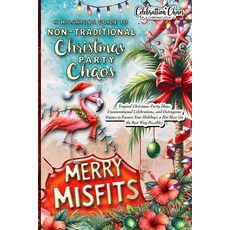 (英文圖書) Merry Misfits: Tropical Christmas Party Ideas Unconventional Celebrations and... 平裝版, Vibrant Books, 英文