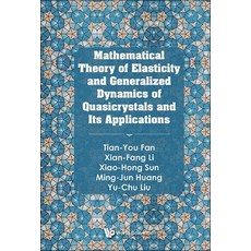 (英文圖書) Mathematical Theory of Elasticity and Generalized Dynamics of Quasicrystals and Its Applications 精裝版, World Scientific Publishing..., 英文