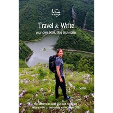 (英文圖書) Travel & Write: Your Own Book Blog and Stories - Serbia / Get Inspired to Write and Start Pr... 平裝版, Createspace Independent Pub..., 英文