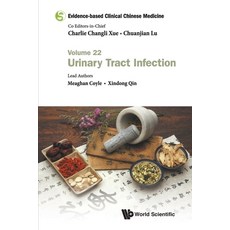 Evidence-based Clinical Chinese Medicine: Volume 22: Urinary Tract Infection 平裝版, World Scientific Publishing..., 英文