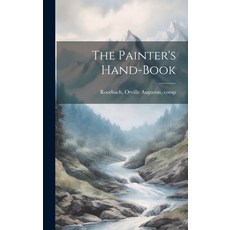 (英文圖書) The Painter's Hand-book 精裝版, Legare Street Press, 英文
