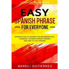 (英文圖書) Easy Spanish Phrase: EASY SPANISH PHRASE FOR EVERYONE - Introduction To Spanish For Beginners... 平裝版, Readers First Publishing Ltd, 英文
