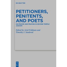 Petitioners Penitents and Poets: On Prayer and Praying in Second Temple Judaism 精裝版, de Gruyter, 英文