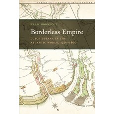 (英文圖書) Borderless Empire: Dutch Guiana in the Atlantic World 1750-1800 平裝版, University of Georgia Press, 英文