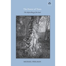 (英文圖書) The Power of Trees: The Reforesting of the Soul 平裝版, Spring Publications, 英文